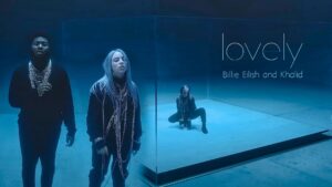 Billie Eilish – Lovely Ft. Khalid 300x169 1